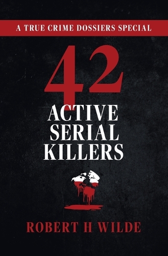 42 Active Serial Killers