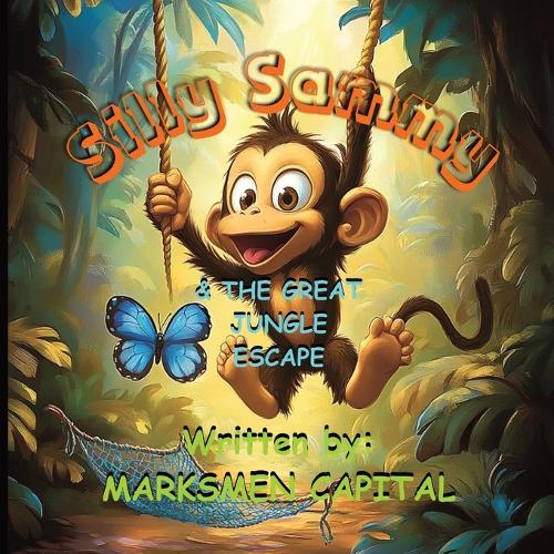 Silly Sammy and the Great Jungle Escape