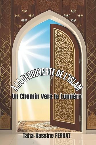 A LA DECOUVERTE DE l'ISLAM