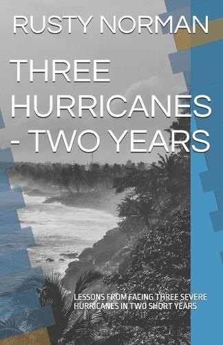 Three Hurricanes - Two Years