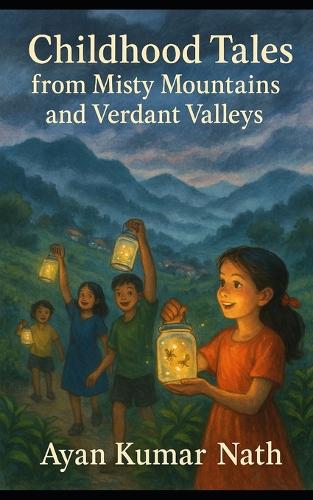 Childhood Tales from Misty Mountains and Verdant Valleys