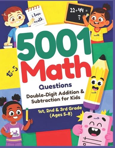 5001 Math Questions, Double-Digit Addition & Subtraction for Kids
