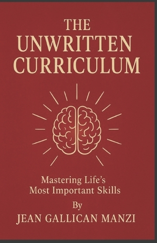 The Unwritten CURRICULUM