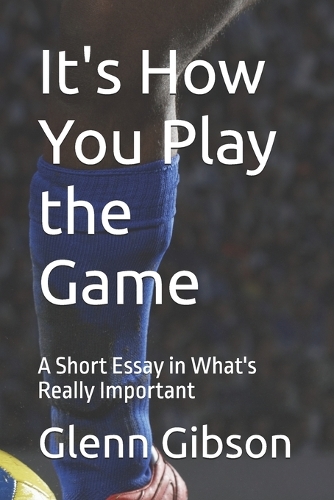 It's How You Play the Game