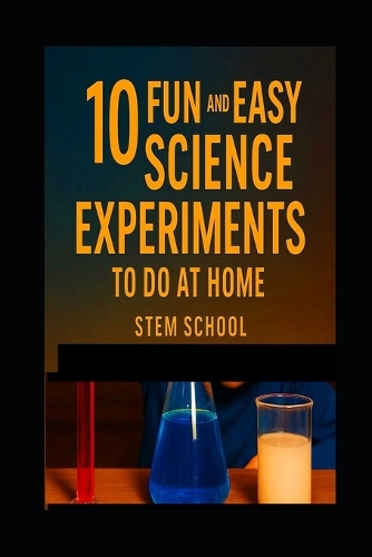 10 Super Fun Science Experiments You Can Do at Home