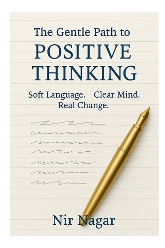 The Gentle Path to Positive Thinking