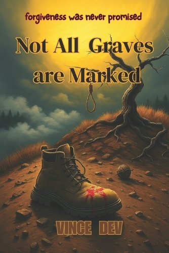 Not All Graves Are Marked.