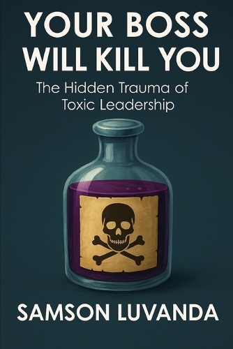 Your Boss Will Kill You