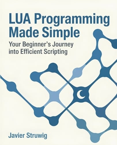 Lua Programming Made Simple