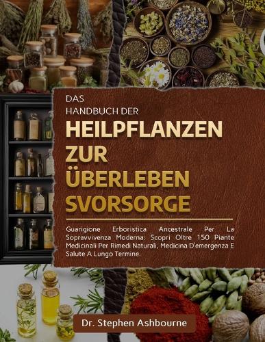 Das Handbuch Der Heilpflanzen Zur Überlebensvorsorge