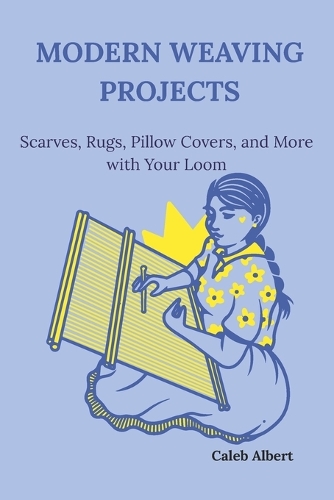 Modern Weaving Projects