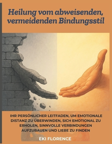 Heilung vom abweisenden, vermeidenden Bindungsstil
