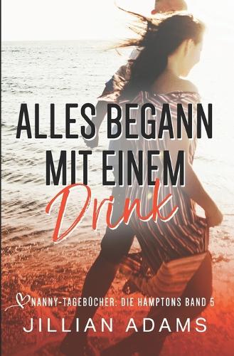 Alles begann mit einem Drink