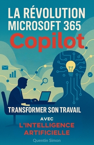 La Révolution Microsoft 365 Copilot