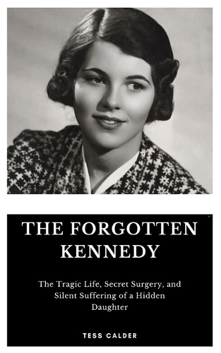 The Forgotten Kennedy