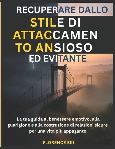 Recuperare dallo stile di attaccamento ansioso ed evitante