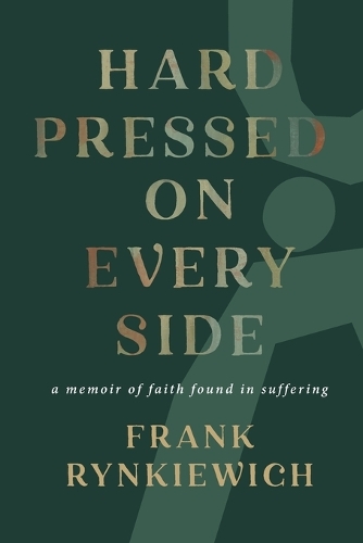 Hard Pressed on Every Side