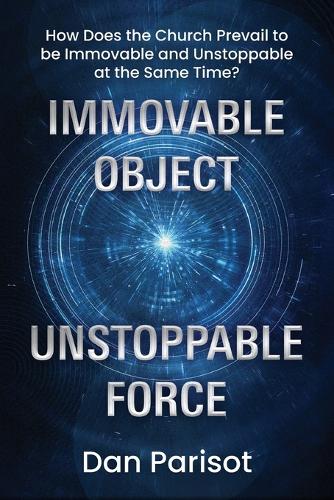 Immovable Object Unstoppable Force