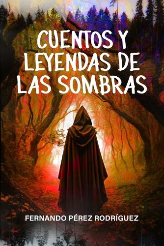 Cuentos y leyendas de las sombras.