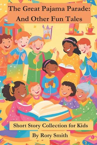 The Great Pajama Parade and Other Whimsical Tales