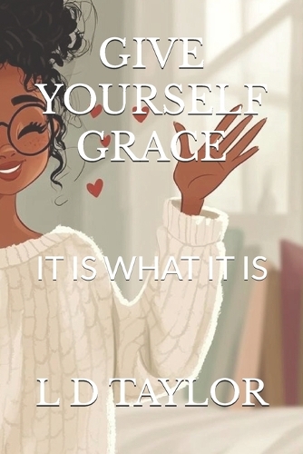 Give Yourself Grace