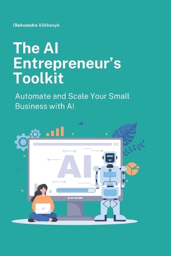 The AI Entrepreneur's Toolkit
