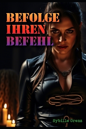 Befolge ihren Befehl