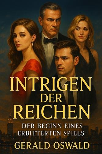 Intrigen der Reichen