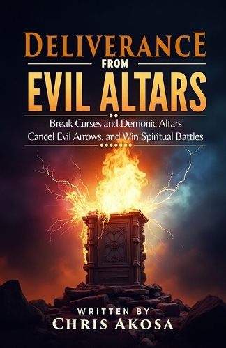 Deliverance from Evil Altars