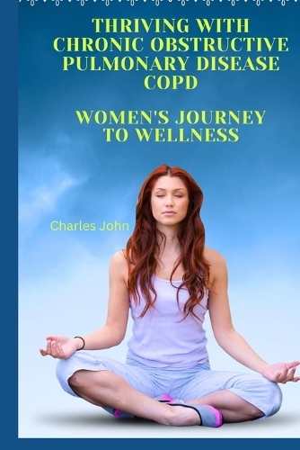 Thriving with Chronic Obstructive Pulmonary Disease COPD
