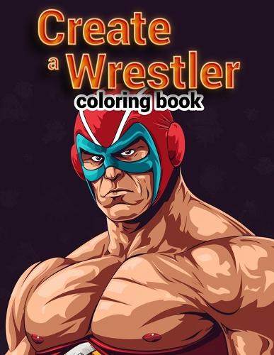 Create a Wrestler Coloring Book