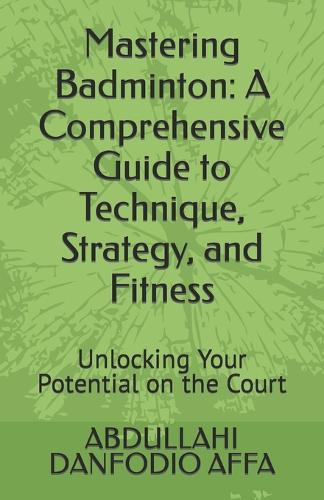Mastering Badminton