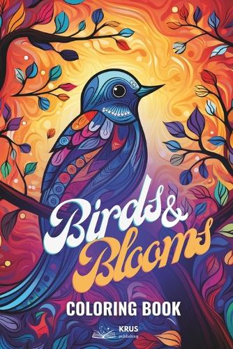 Birds and Blooms