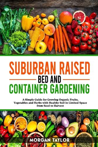 Suburban Raised Bed and Container Gardening