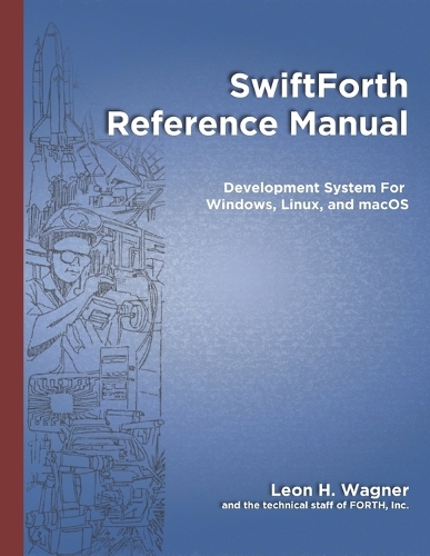 SwiftForth Reference Manual