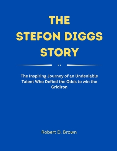 The Stefon Diggs Story