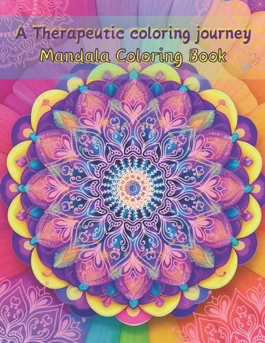 " A Therapeutic coloring journey " Mandala Coloring Book