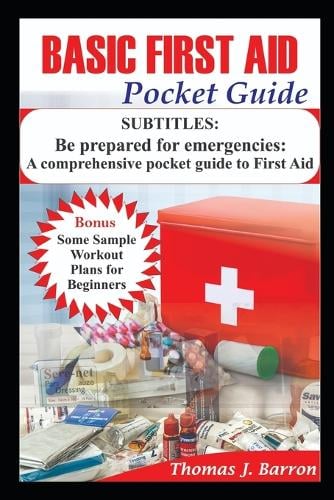 Basic First Aid Pocket Guide by Thomas Barron | Foyles