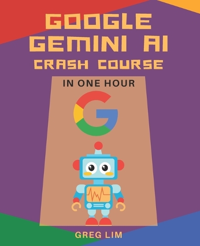 Google Gemini AI Crash Course in One Hour
