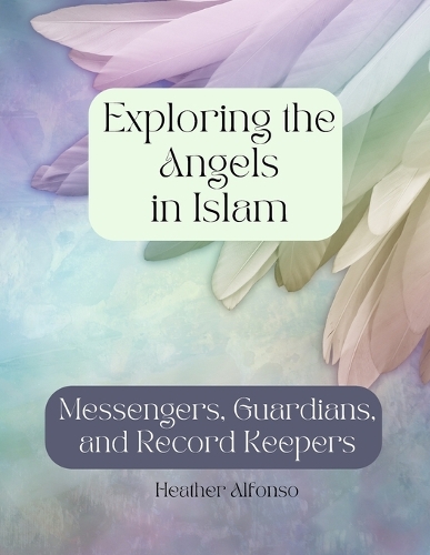 Exploring the Angels in Islam