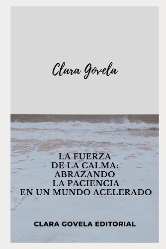 La Fuerza de la Calma