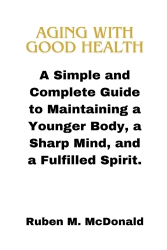 Aging with Good Health