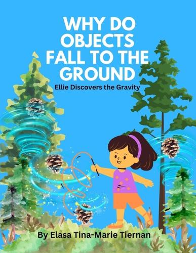 Why Do Objects Fall to the Ground