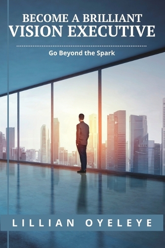 Become a Brilliant Vision Executive