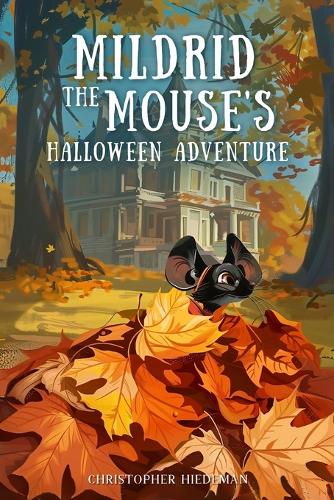 Mildrid The Mouse's Halloween Adventure