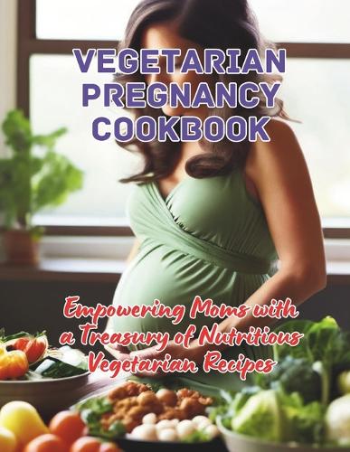 Vegetarian Pregnancy Cookbook