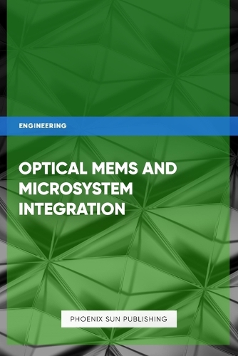 Optical MEMS and Microsystem Integration