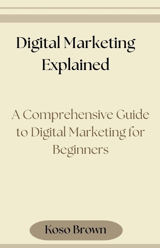 Digital Marketing Explained