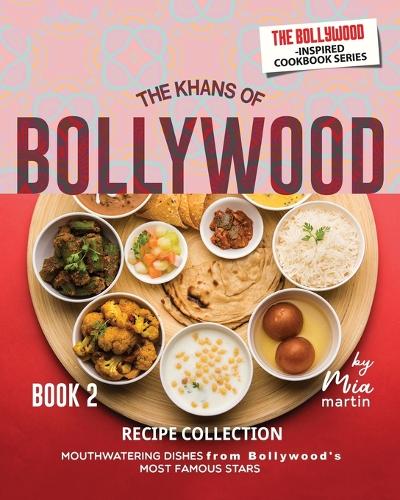 The Khans of Bollywood Recipe Collection - Book 2