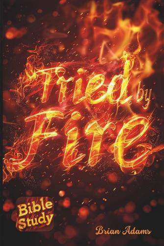 Tried By Fire
